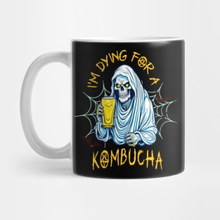 I"m Dying for a Kombucha Mug